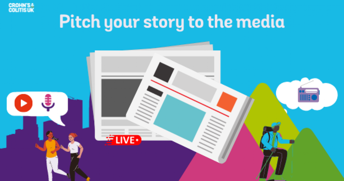 How To Pitch A Story To The Media How to pitch your story to the media | Crohn's & Colitis UK